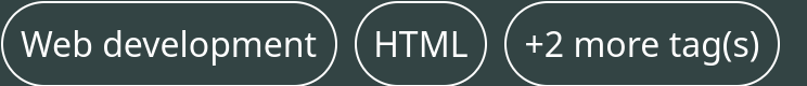 Two tags and a pseudo-tag reading "+2 more tag(s)" arranged horizontally, together occupying not quite the entire horizontal space available